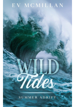 Wild Tides, Summer Adrift