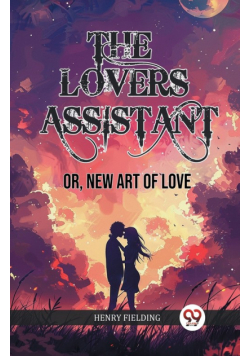 The Lovers Assistant Or, New Art of Love