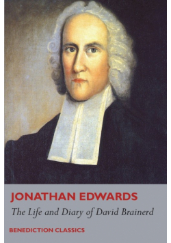 The Life and Diary of David Brainerd