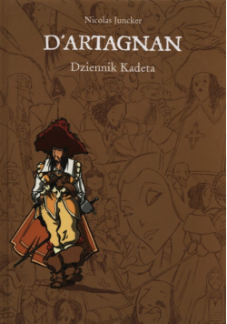 Juncker Nicolas - D'Artagnan Dziennik kadeta