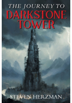The Journey to Darkstone Tower
