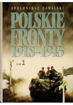 Polskie Fronty 1918 1945 tom II