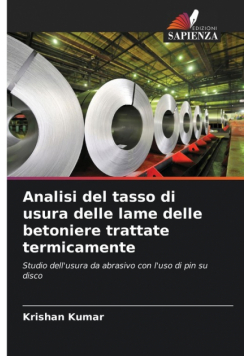 Analisi del tasso di usura delle lame delle betoniere trattate termicamente