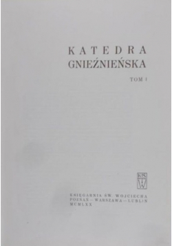 Katedra gnieźnieńska Tom 1