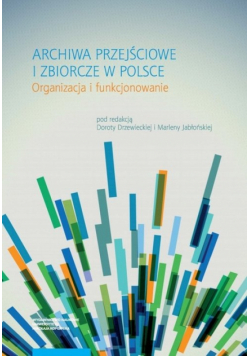 Archiwa przejściowe i zbiorcze w Polsce