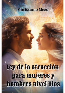 Ley de la atracción para mujeres y hombres nivel  dios