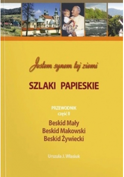 Szlaki papieskie Przewodnik Część II