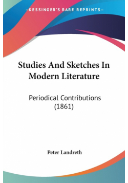 Studies And Sketches In Modern Literature