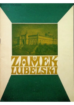 Dzieje zamku lubelskiego