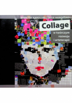 Collage w twórczym rozwoju i arteterapii