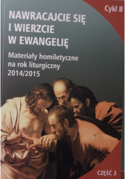 Nawracajcie się i wierzcie w Ewangelię Część 3