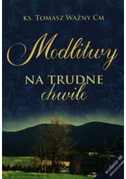 Modlitwy na trudne chwile