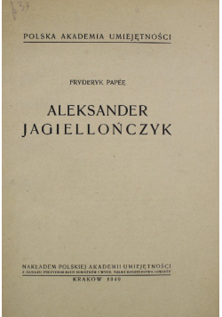 Aleksander Jagiellończyk 1949 r.