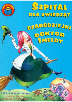Szpital dla zwierząt Czarodziejki Doktor Imeldy