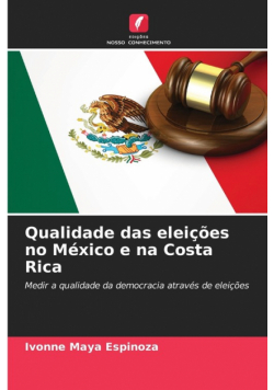 Qualidade das eleições no México e na Costa Rica