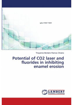 Potential of CO2 laser and fluorides in inhibiting enamel erosion