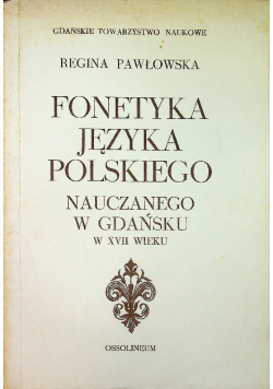Fonetyka języka polskiego nauczanego w Gdańsku w XVII wieku