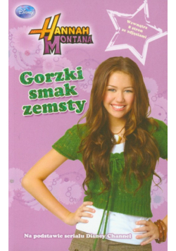 Hannah Montana Gorzki smak zemsty
