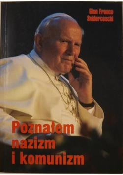 Poznałem nazizm i komunizm