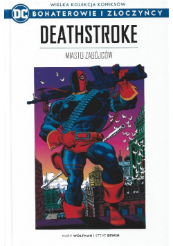 Wielka Kolekcja Komiksów Bohaterowie i Złoczyńcy Tom 32 Deathstroke
