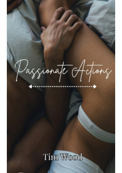 Passionate Actions