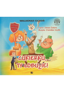 Cukierku, ty łobuzie! AUDIOBOOK