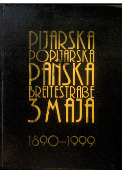 Pijarska Popijarska Pańska Breitestrasse 3 Maja