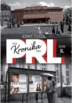Kronika PRL 1944 - 1989 Tom 8 Kino teatr