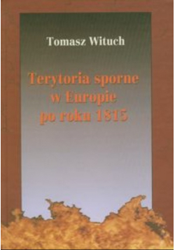 Terytoria sporne w Europie po roku 1815