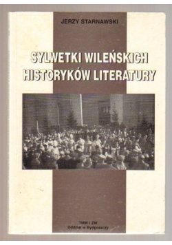 Sylwetki Wileńskich Historyków Literatury