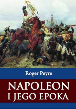 Napoleon i jego epoka Tom 2