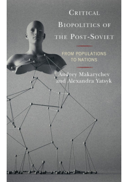 Critical Biopolitics of the Post-Soviet