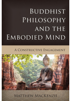 Buddhist Philosophy and the Embodied Mind