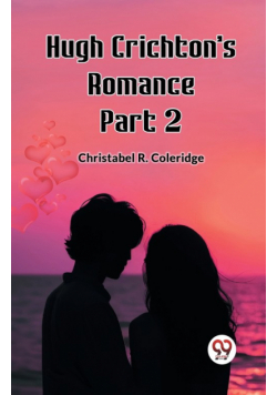 Hugh Crichton's Romance Part 2