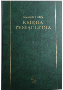 Znajomość z Litwą Księga tysiąclecia