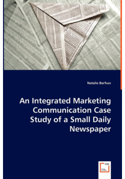 An Integrated Marketing Communication Case Study of a Small Daily Newspaper