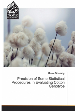 Precision of Some Statistical Procedures in Evaluating Cotton Genotype
