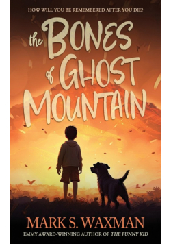 The Bones of Ghost Mountain