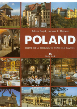 Poland Home of a thousand year old nation