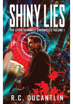 Shiny Lies - The Aydin Trammell Chronicles Volume One