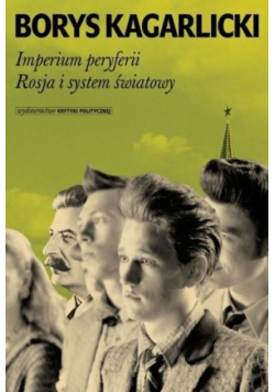 Imperium peryferii Rosja i system światowy