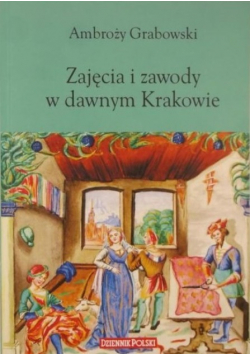 Zajęcia i zawody w dawnym Krakowie