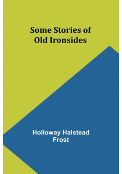 Some Stories of Old Ironsides