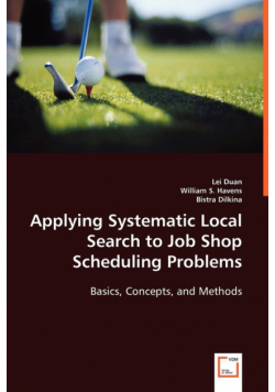 Applying Systematic Local Search to Job Shop Scheduling Problems