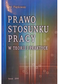 Prawo stosunku pracy w teorii i praktyce