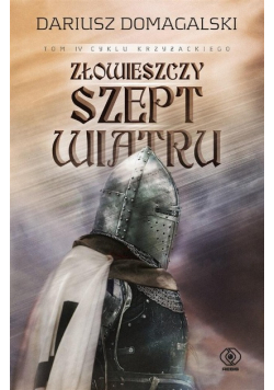 Cykl krzyżacki Tom 4 Złowieszczy szept wiatru