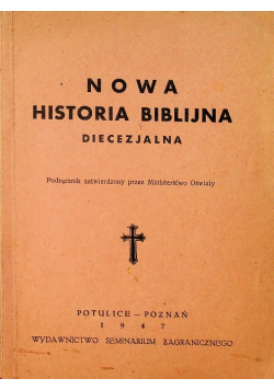 Nowa historia biblijna diecezjalna 1947 r.