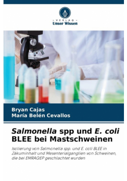 Salmonella spp und E. coli BLEE bei Mastschweinen