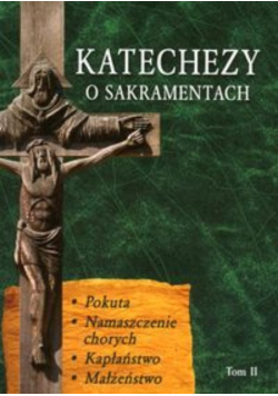 Katechezy o Sakramentach II
