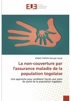 La non-couverture par l'assurance maladie de la population togolaise